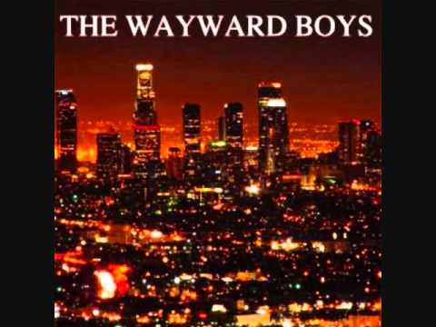 The Wayward Boys - 