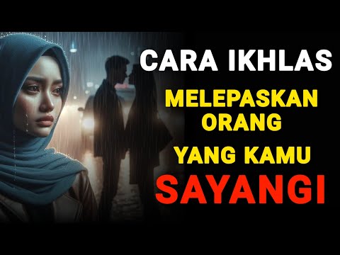 💔Here's How to Sincerely Let Go of the One We Love — When Love Becomes a Test from Allah