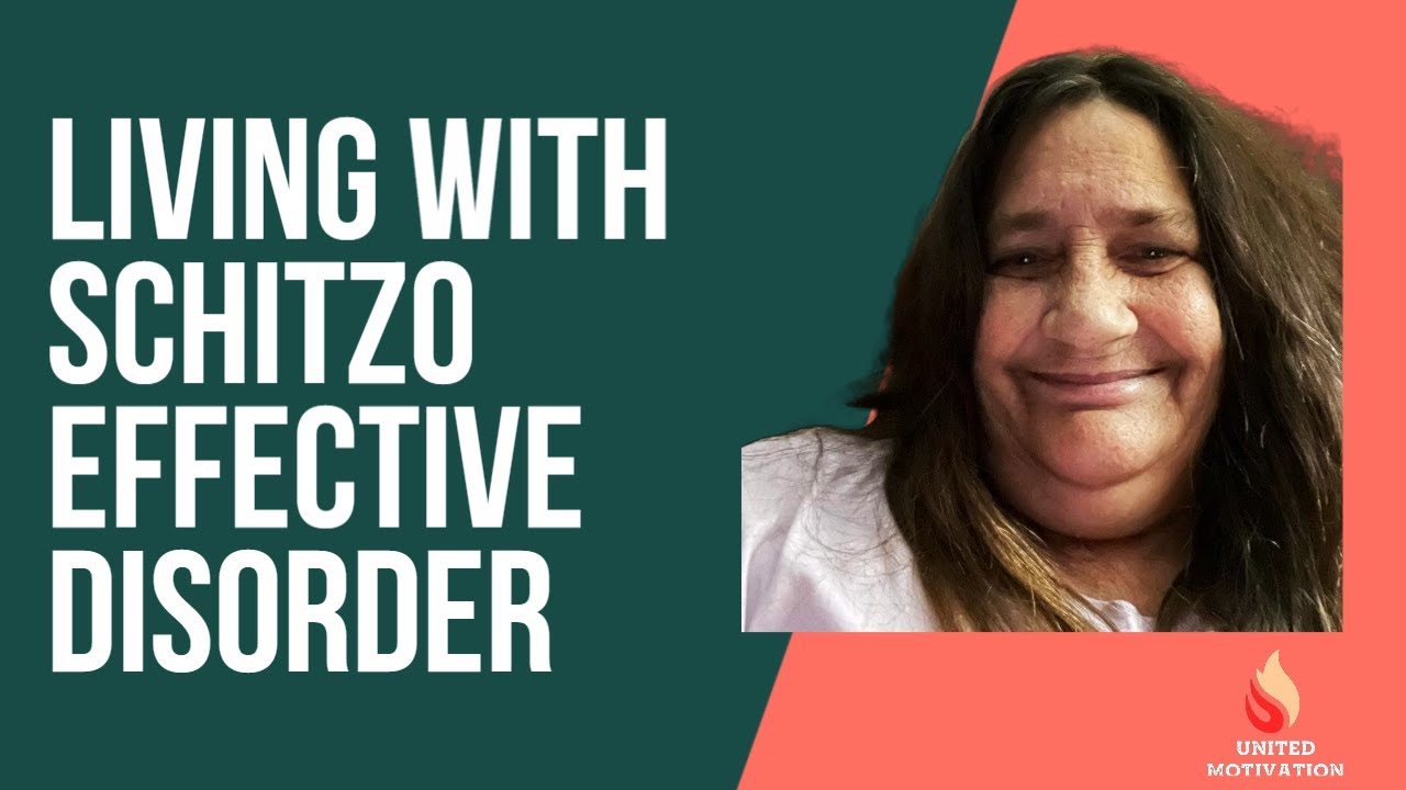 United Motivation: Living with Schitzo effective disorder