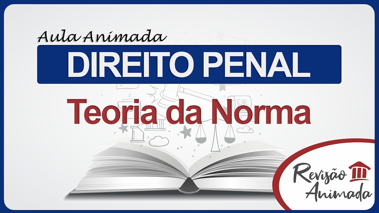 Teoria da Norma Penal - Aula Animada de Direito Penal