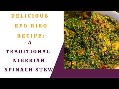 "Delicious Efo Riro Recipe: A Traditional Nigerian Spinach Stew" #eforiro #vegetable