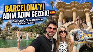 BARCELONA’YI ADIM ADIM GEZDİK! 🇪🇸 Park Güell, Ciutadella Parkı & Daha Fazlası