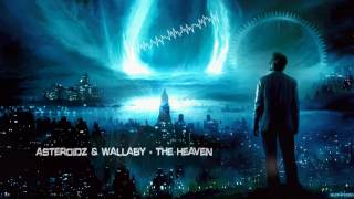 Asteroidz & Wallaby - The Heaven [HQ Edit]
