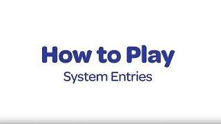 How to Play - System Entries