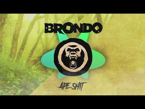 Brondo - Ape Shit