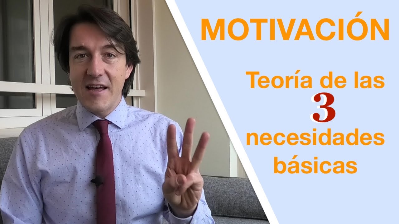 ¿Cuáles son la teoría de las tres necesidades? – VALETRY