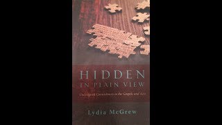 Hidden in Plain View   Lydia McGrew