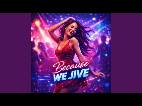 Because We Jive