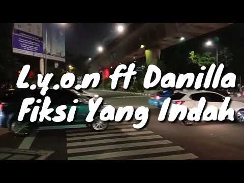 Lyon feat Danilla - Fiksi yang indah Lirik Video