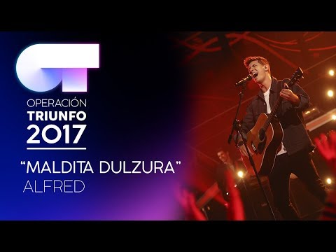 MALDITA DULZURA - Alfred | OT 2017 | Gala 12