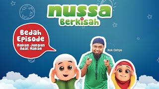 Download lagu NUSSA BERKISAH - BEDAH EPISODE MAKAN JANGAN ASAL MAKAN mp3