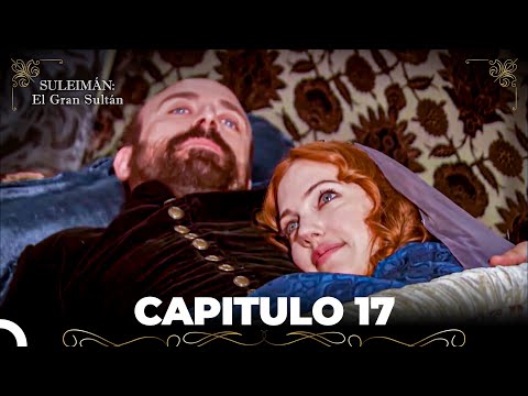 Suleimán: El Gran Sultán Capitulo 17
