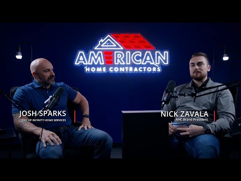 Josh Sparks | From Marine to CEO of Infinity Home Services | American Home Contractors Podcast