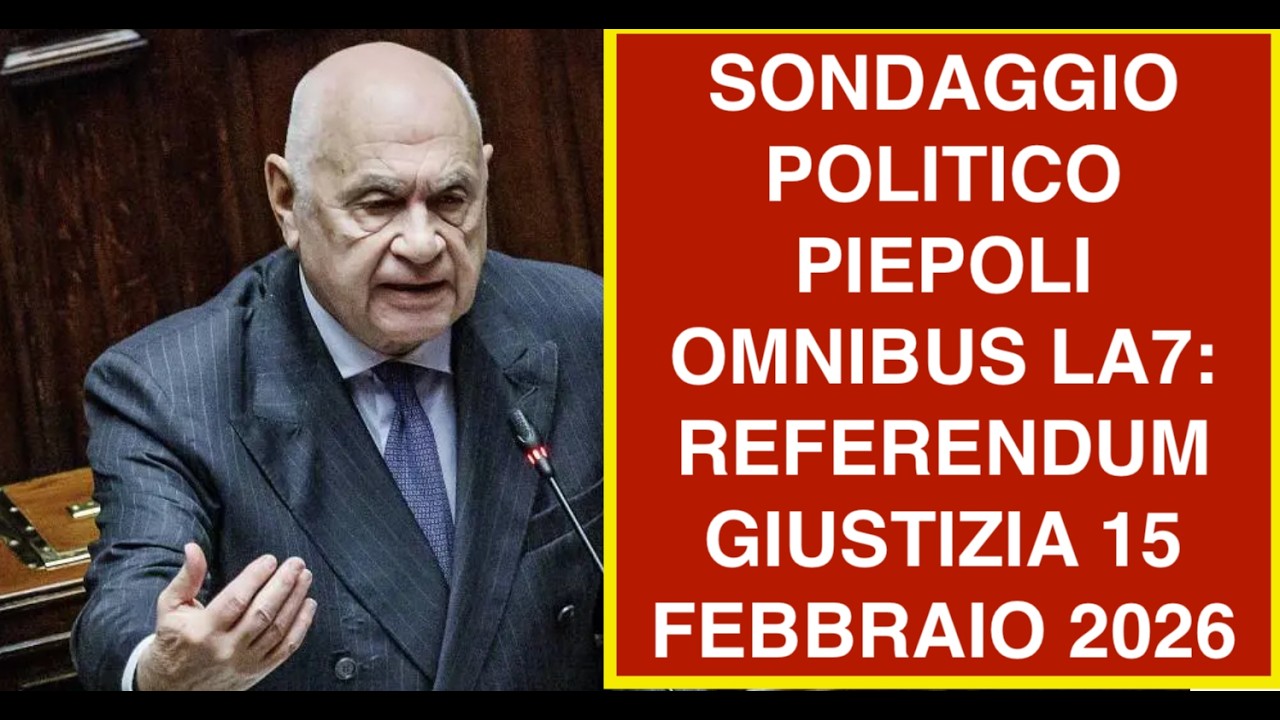 SONDAGGIO POLITICO PIEPOLI OMNIBUS LA7: REFERENDUM GIUSTIZIA 15 FEBBRAIO 2026