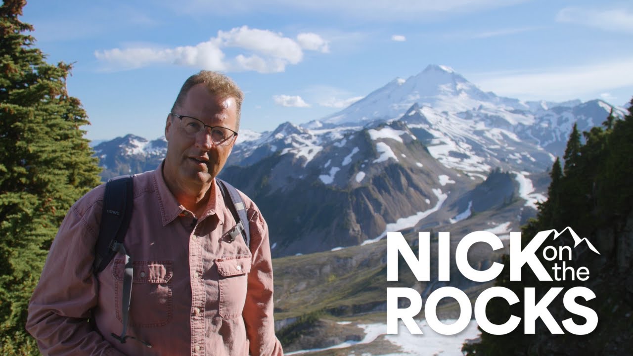 The Many Volcanoes of Mount Baker | Nick on the Rocks