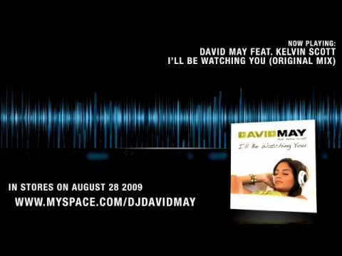 David May feat. Kelvin Scott - I'll Be Watching You (Original)