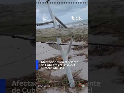 Afectaciones en el oriente de Cuba tras el paso del huracán Melissa