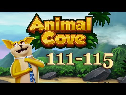 Animal Cove level 111, 112, 113, 114, 115