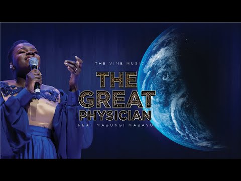 The Vine - The Great Physician (feat. Mabongi Mabaso) [Live]