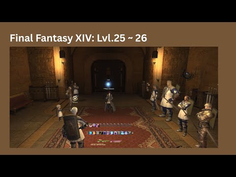 Final Fantasy XIV: Lvl. 25~26