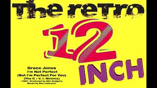 Grace Jones   I&#39;m Not Perfect (But I&#39;m Perfect For You) (The C+V.I. Minimix)