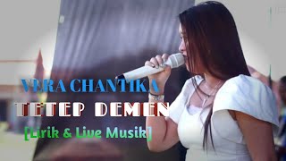 Download lagu VERA CHANTIKA - TETEP DEMEN [Lirik & Live Musik] mp3