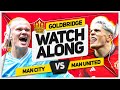 MAN CITY vs MANCHESTER UNITED Live with MARK GOLDBRIDGE