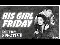 Cary Grant Romcom Full Movie | His Girl Friday (1940) | Retrospective
