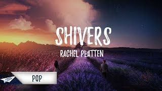 Rachel Platten - Shivers (Lyrics / Lyric Video)