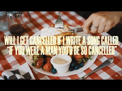 will i get cancelled if i write a song called, "if you were a man you'd be so cancelled" (Official)