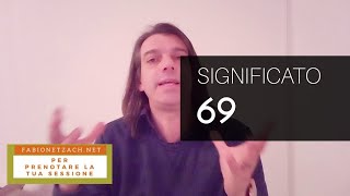 IL NUMERO 69 SIGNIFICATO