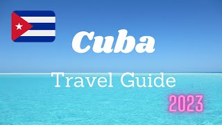 Cuba Travel Guide 2023 | Most Recent Updates & Tips [UPDATED] 🇨🇺