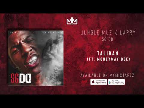 Jungle Muzik Larry - Taliban  (Ft.MoneyWay Dee) [56 DD]