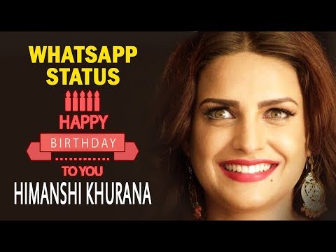 Himanshi Khurana "Whatsapp Status 2022" Happy +Birthday Celebration, Wishes Messages (November Born)