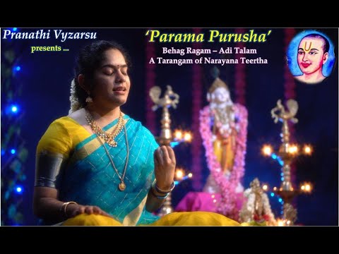 Parama Purusha - Behag Ragam - Adi Talam - Narayana Teertha Tarangam - Pranathi Vyzarsu