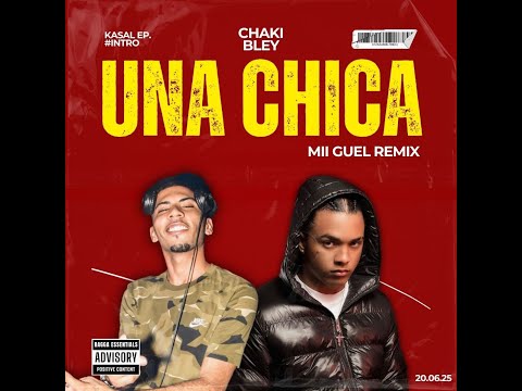 CHAKI BLEY - UNA CHICA ( MII GUEL REMIX ) KASAL #EP #remix #dancehall @ChakiBley16