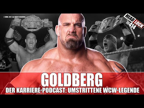 Goldberg im Karriere-Podcast - Gefeierte WCW-Legende und umstrittener WWE-Alt-Star