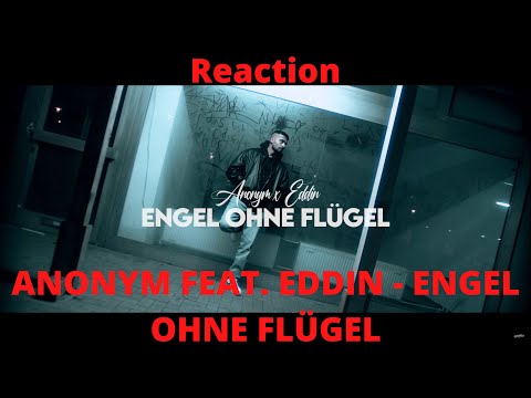 Reaction: ANONYM FEAT. EDDIN - ENGEL OHNE FLÜGEL