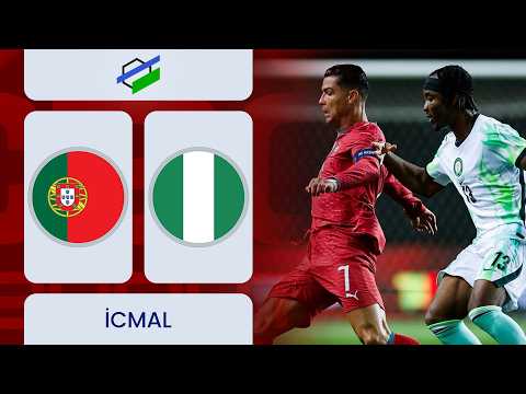 Portuqaliya – Nigeriya | Yoldaşlıq oyunu | İCMAL