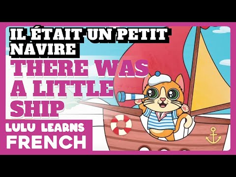 ♫ French Songs For Kids | Il était un petit navire | There Was A Little Ship | French Nursery Rhymes