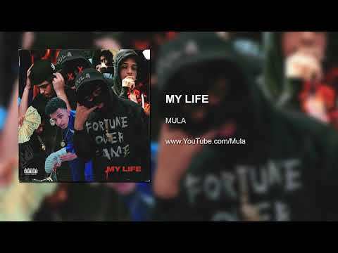 Mula - My Life