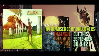 In League - In The Absence Of Onlookers