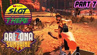 Arizona Sunshine Part 7 | The Final Stand... Probably Not The Last Fail