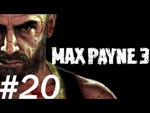 Max Payne 3 Walkthrough with Zac - PT20 - CH10: It's Drive or Shoot Sister (1/2)