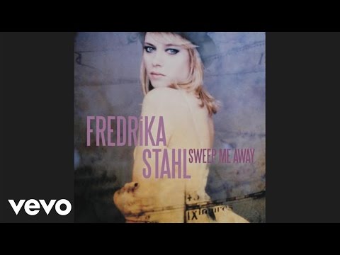Fredrika Stahl - Sweep Me Away (Audio)