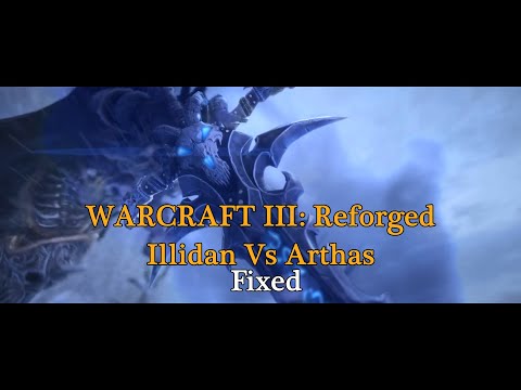 Warcraft III: Reforged - Arthas Vs. Illidan (FIXED W/ MUSIC)