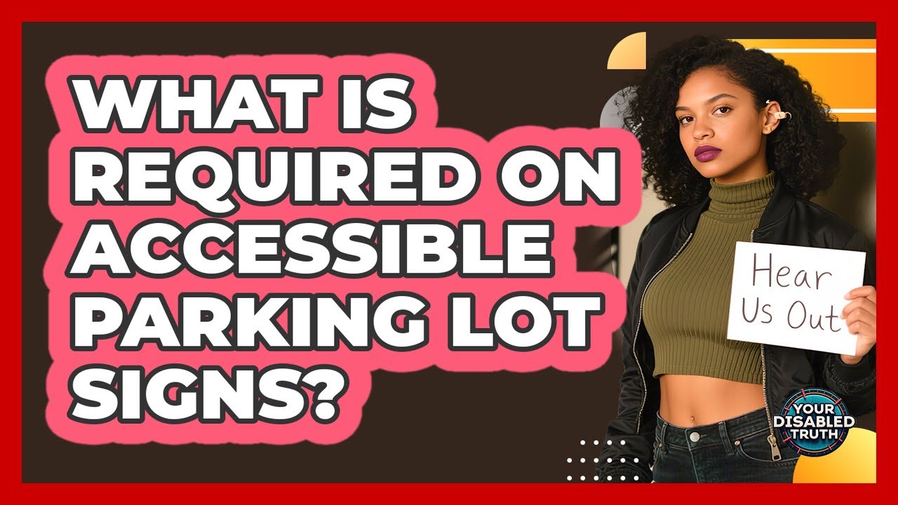 What Is Required On Accessible Parking Lot Signs?