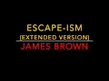 James Brown - Escape-ism (full version)