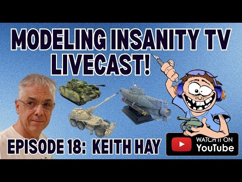 Modeling Insanity TV LiveCast Episode 18 with Keith Hay