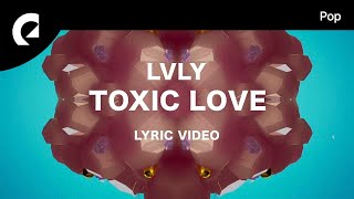 Musik-Video-Miniaturansicht zu Toxic Love Songtext von Lvly